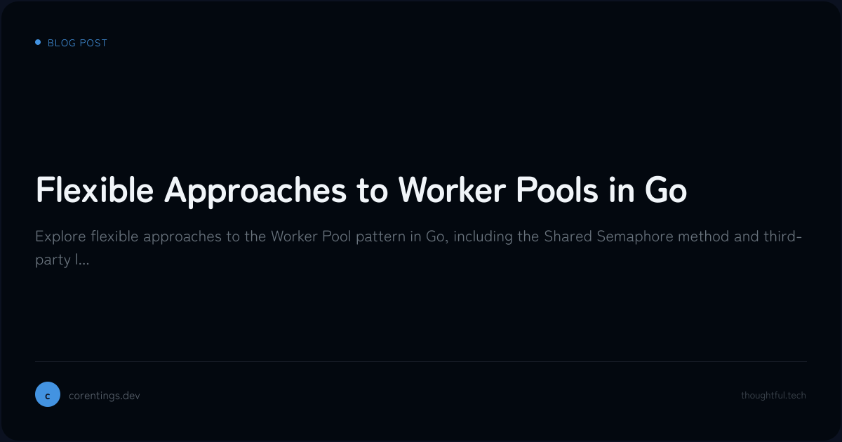 Flexible Approaches to Worker Pools in Go - Corentin GS's Blog